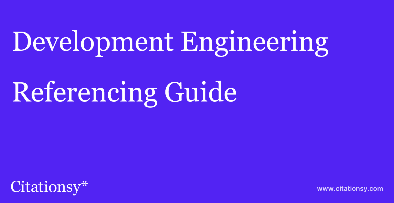 cite Development Engineering  — Referencing Guide